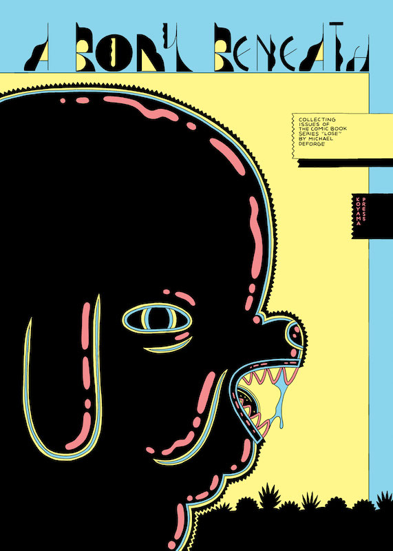 A Body Beneath by Michael DeForge, published by Koyama Press this fall.