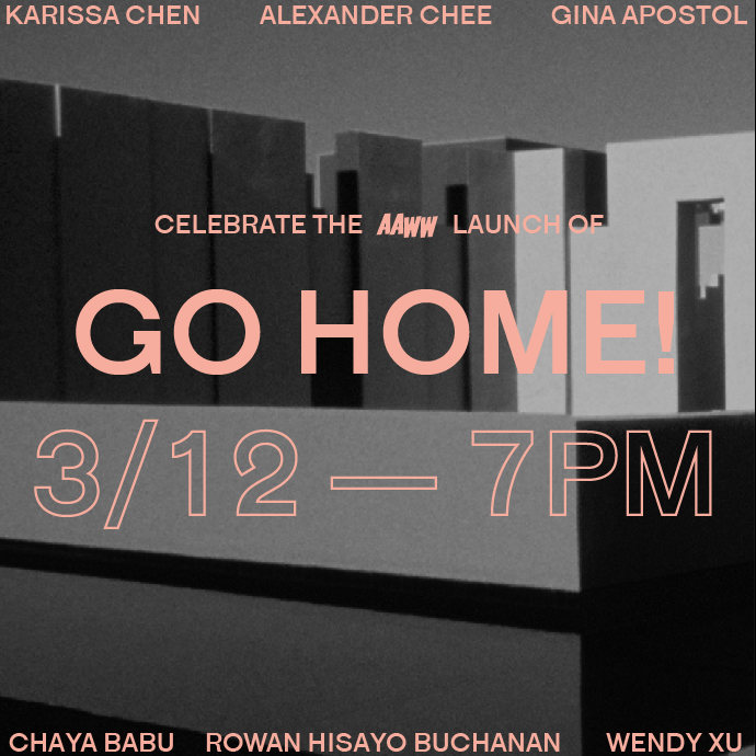 Go Home! AAWW Launch