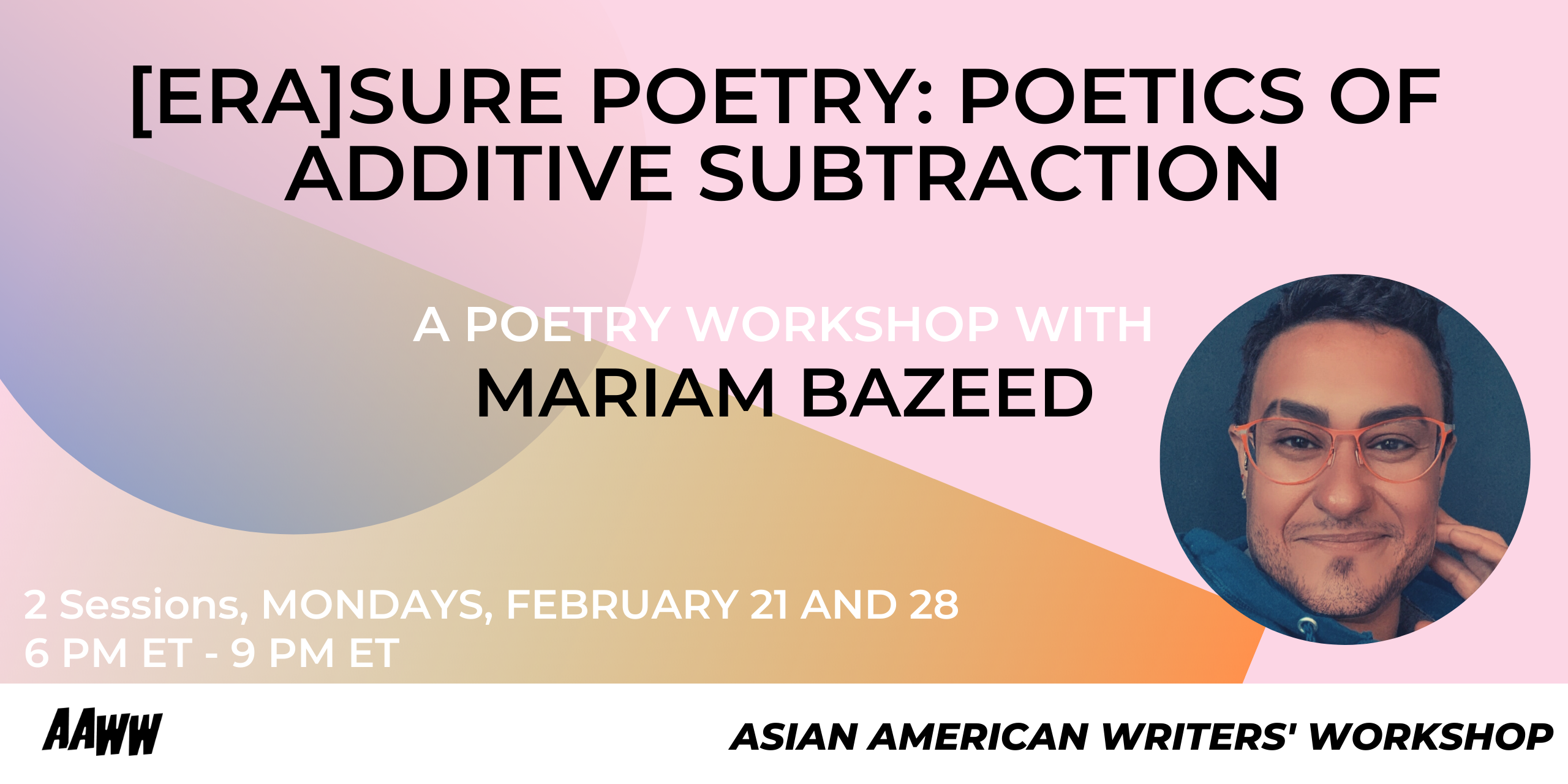 [VIRTUAL] Workshop: [Era]Sure Poetry: Poetics of Additive Subtraction